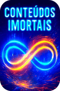 Conteúdos imortais